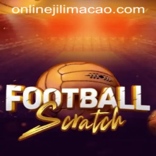 FootballScratch: Revolutionizing Online Gaming with Jilimacao